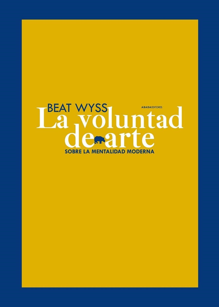 VOLUNTAD DE ARTE, LA | 9788496775664 | WYSS, BEAT | Librería Castillón - Comprar libros online Aragón, Barbastro