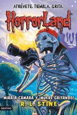 MIRA A CAMARA Y ¡MUERE GRITANDO! - HORRORLANDA 8 | 9788408091516 | STINE, ROBERT LAWRENCE | Librería Castillón - Comprar libros online Aragón, Barbastro