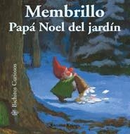 MEMBRILLO, PAPÁ NOEL DEL JARDÍN - BICHITOS CURIOSOS 33 | 9788498014532 | ANTOON, KRINGS | Librería Castillón - Comprar libros online Aragón, Barbastro