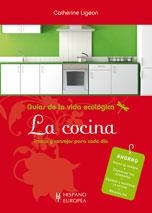 COCINA, LA - GUÍAS DE LA VIDA ECOLÓGICA | 9788425519420 | LIGEON, CATHERINE | Librería Castillón - Comprar libros online Aragón, Barbastro