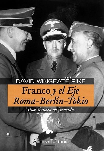 FRANCO Y EL EJE ROMA-BERLÍN-TOKIO | 9788420683164 | WINGEATE PIKE, DAVID | Librería Castillón - Comprar libros online Aragón, Barbastro