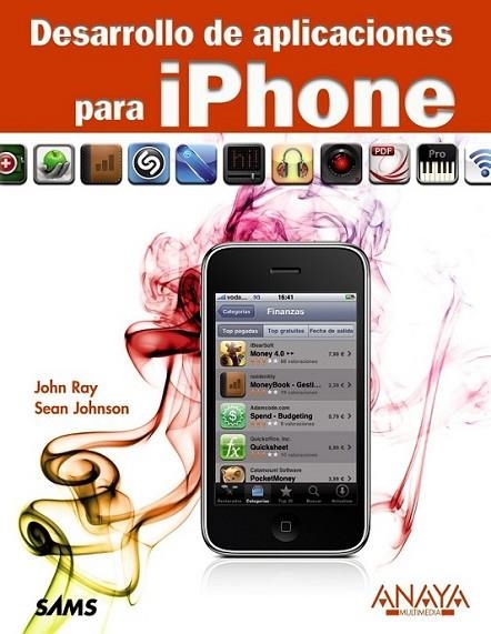 DESARROLLO DE APLICACIONES PARA IPHONE | 9788441527959 | RAY, JOHN; JOHNSON, SEAN | Librería Castillón - Comprar libros online Aragón, Barbastro