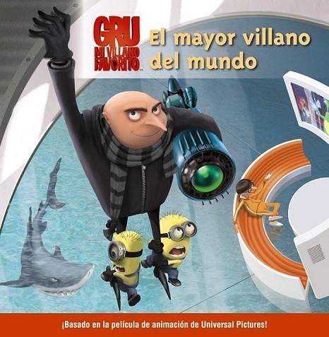 MAYOR VILLANO DEL MUNDO, EL - GRU MI VILLANO FAVORITO | 9788466794084 | MAYER, KIRSTEN Y OTROS | Librería Castillón - Comprar libros online Aragón, Barbastro