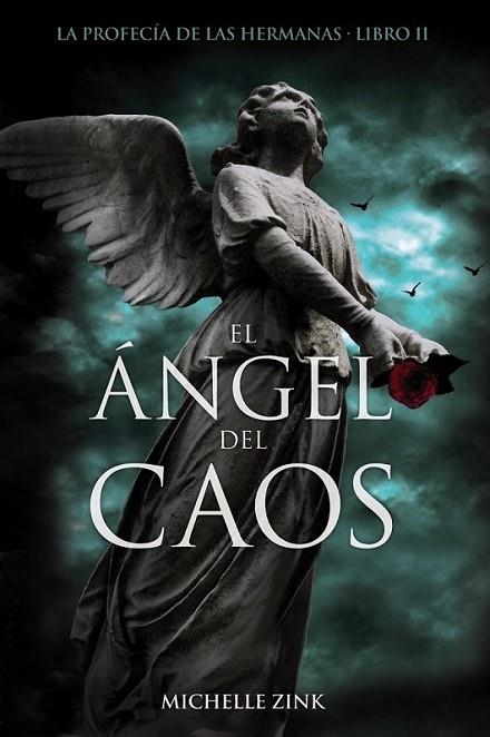 ÁNGEL DEL CAOS, EL - PROFECIA DE LAS HERMANAS  2 | 9788466794053 | ZINK, MICHELLE | Librería Castillón - Comprar libros online Aragón, Barbastro