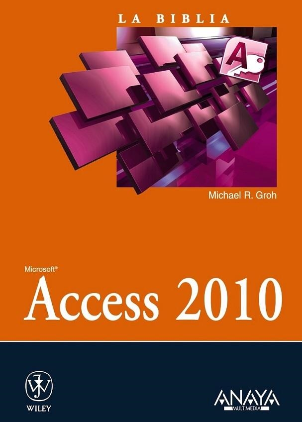 ACCESS 2010 - BIBLIA | 9788441528413 | GROH, MICHAEL R. | Librería Castillón - Comprar libros online Aragón, Barbastro