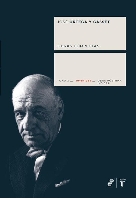 ORTEGA Y GASSET TOMO X | 9788430607761 | José Ortega y Gasset | Librería Castillón - Comprar libros online Aragón, Barbastro