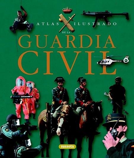 ATLAS ILUSTRADO DE LA GUARDIA CIVIL | 9788467709551 | MARTINEZ VIQUEIRA, EDUARDO | Librería Castillón - Comprar libros online Aragón, Barbastro