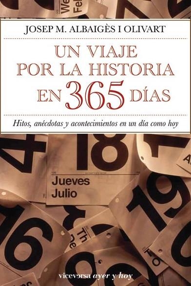 UN VIAJE POR LA HISTORIA EN 365 DÍAS | 9788492819430 | ALBAIGÈS I OLIVART, JOSEP MARIA | Librería Castillón - Comprar libros online Aragón, Barbastro