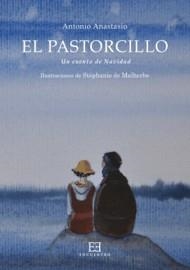 PASTORCILLO, EL | 9788499200668 | ANASTARIO, ANTONIO | Librería Castillón - Comprar libros online Aragón, Barbastro