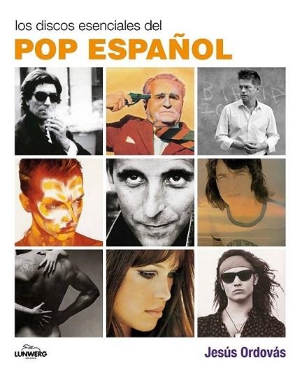 DISCOS ESENCIALES DEL POP ESPAÑOL, LOS | 9788497856744 | ORDOVAS, JESUS | Librería Castillón - Comprar libros online Aragón, Barbastro