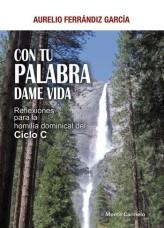 Con tu Palabra dame Vida. Ciclo C | 9788483535127 | Ferrándiz, Aurelio | Librería Castillón - Comprar libros online Aragón, Barbastro