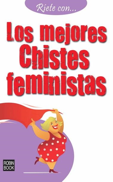 MEJORES CHISTES FEMINISTA, LOS | 9788499170824 | VV.AA. | Librería Castillón - Comprar libros online Aragón, Barbastro