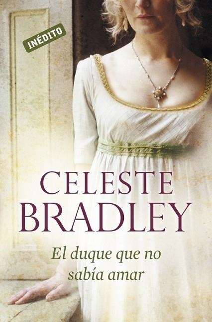 DUQUE QUE NO SABÍA AMAR, EL | 9788499085906 | BRADLEY, CELESTE | Librería Castillón - Comprar libros online Aragón, Barbastro