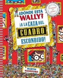 ¿Dónde está Wally? A la caza del cuadro escondido | 9788415579755 | Martin Handford | Librería Castillón - Comprar libros online Aragón, Barbastro