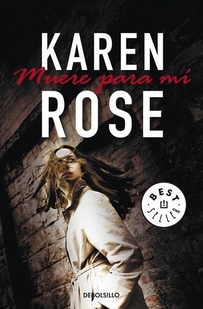 MUERE PARA MÍ | 9788499085760 | ROSE, KAREN | Librería Castillón - Comprar libros online Aragón, Barbastro