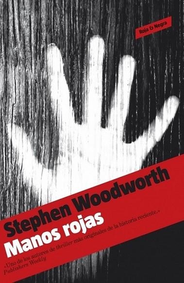 MANOS ROJAS | 9788439722861 | WOODWORTH, STEPHEN | Librería Castillón - Comprar libros online Aragón, Barbastro