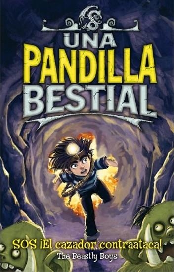 SOS EL CAZADOR CONTRAATACA - UNA PANDILLA BESTIAL | 9788484416609 | THE BEASTLY BOYS | Librería Castillón - Comprar libros online Aragón, Barbastro