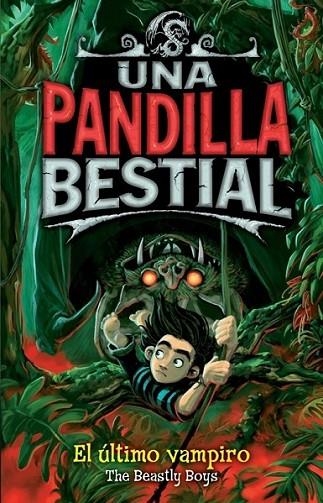 ÚLTIMO VAMPIRO, EL - UNA PANDILLA BESTIAL | 9788484416616 | THE BEASTLY BOYS | Librería Castillón - Comprar libros online Aragón, Barbastro