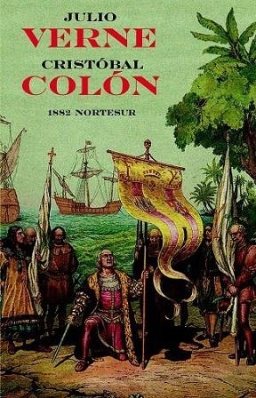 CRISTÓBAL COLÓN | 9788493784126 | Julio Verne (Jules Verne) | Librería Castillón - Comprar libros online Aragón, Barbastro