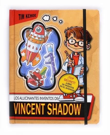 ALUCINANTES INVENTOS DE VINCENT SHADOW, LOS | 9788467543483 | KEHOE, TIM | Librería Castillón - Comprar libros online Aragón, Barbastro