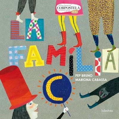 FAMILIA C, LA | 9788484647416 | BRUNO, PEP; CABASSA, MARIONA | Librería Castillón - Comprar libros online Aragón, Barbastro