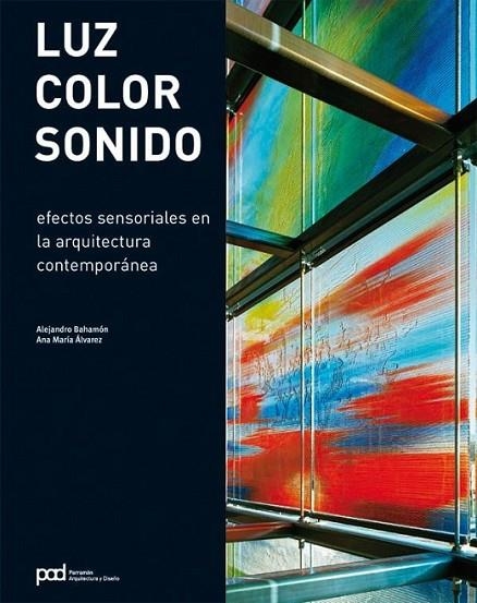 LUZ, COLOR, SONIDO | 9788434233645 | BAHAMÓN, ALEJANDRO; ÁLVAREZ, ANA MARÍA | Librería Castillón - Comprar libros online Aragón, Barbastro