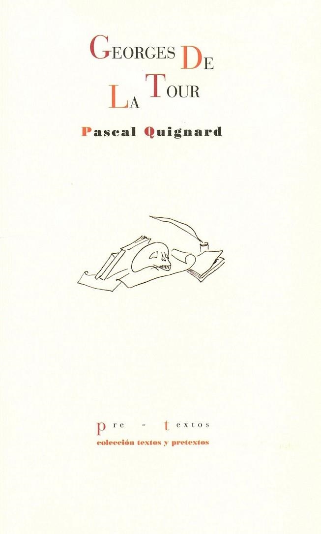 GEORGES DE LA TOUR | 9788492913688 | QUIGNARD, PASCAL | Librería Castillón - Comprar libros online Aragón, Barbastro