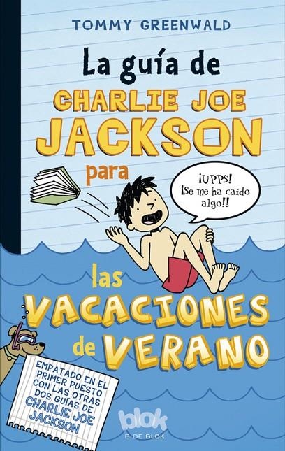 La guía de Charlie Joe Jackson para las vacaciones de verano | 9788415579977 | Greenwald, Tommy | Librería Castillón - Comprar libros online Aragón, Barbastro