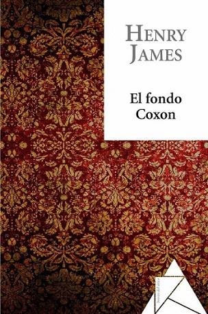 FONDO COXON, EL | 9788493780982 | JAMES, HENRY | Librería Castillón - Comprar libros online Aragón, Barbastro