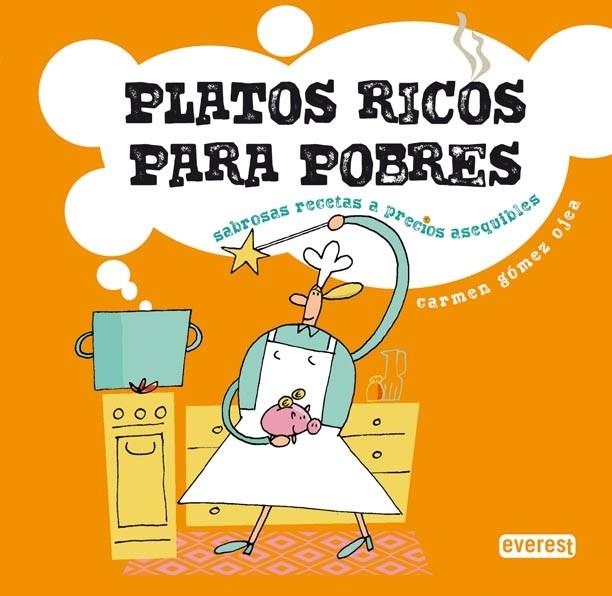 PLATOS RICOS PARA POBRES | 9788444120843 | GÓMEZ OJEDA, CARMEN | Librería Castillón - Comprar libros online Aragón, Barbastro