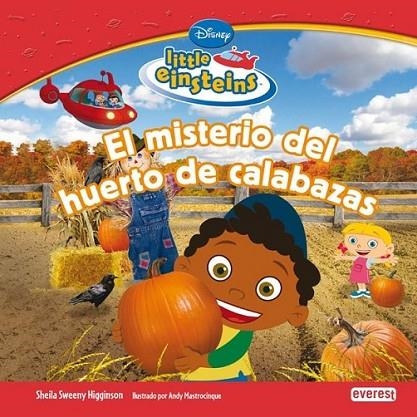 MISTERIO DEL HUERTO DE CALABAZAS, EL - LITTLE EINSTEIN | 9788444144740 | WALT DISNEY COMPANY | Librería Castillón - Comprar libros online Aragón, Barbastro