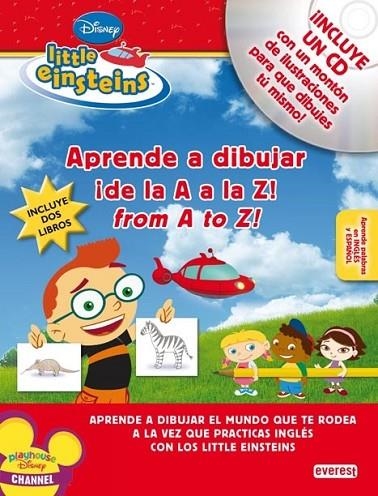 LITTLE EINSTEINS. APRENDE A DIBUJAR ¡DE LA A A LA Z! FROM A TO Z! | 9788444144696 | WALT DISNEY COMPANY | Librería Castillón - Comprar libros online Aragón, Barbastro