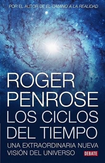 CICLOS DEL TIEMPO | 9788483069226 | PENROSE, ROGER | Librería Castillón - Comprar libros online Aragón, Barbastro