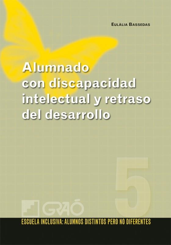 ALUMNADO CON DISCAPACIDAD INTELECTUAL Y RETRASO DEL DESARROLLO | 9788478279784 | BASSEDAS I BALLÚS, EULALIA | Librería Castillón - Comprar libros online Aragón, Barbastro