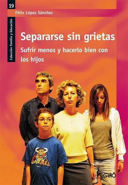 SEPARARSE SIN GRIETAS | 9788478279531 | LÓPEZ SÁNCHEZ, FÉLIX | Librería Castillón - Comprar libros online Aragón, Barbastro