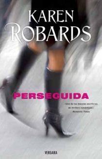 PERSEGUIDA | 9788466644495 | ROBARDS, KAREN | Librería Castillón - Comprar libros online Aragón, Barbastro