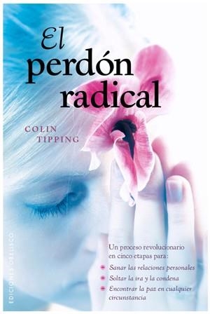 PERDÓN RADICAL, EL | 9788497776776 | TIPPING, COLIN | Librería Castillón - Comprar libros online Aragón, Barbastro