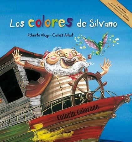 COLORES DE SILVANO, LOS | 9788492702572 | ALIAGA, ROBERTO | Librería Castillón - Comprar libros online Aragón, Barbastro