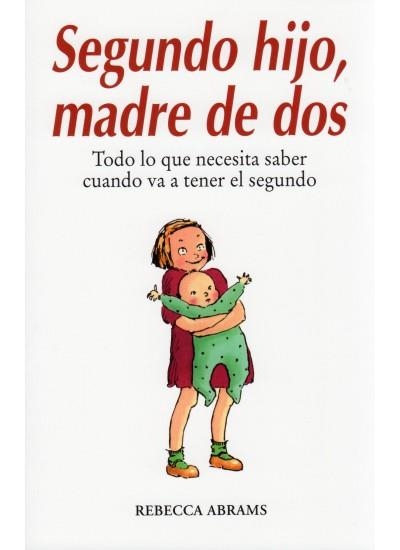 SEGUNDO HIJO, MADRE DE DOS | 9788497990943 | ABRAMS, REBECCA | Librería Castillón - Comprar libros online Aragón, Barbastro