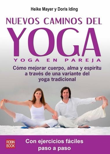 NUEVOS CAMINOS DEL YOGA EN PAREJ | 9788499170787 | MAYER, HEIKE | Librería Castillón - Comprar libros online Aragón, Barbastro