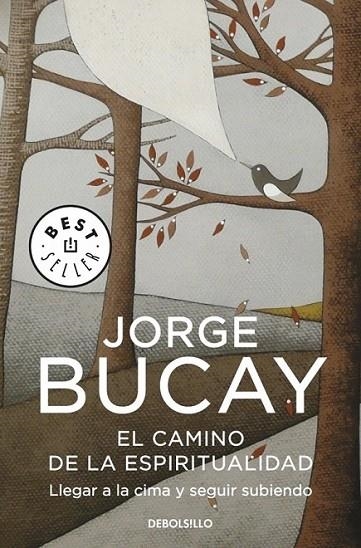 CAMINO DE LA ESPIRITUALIDAD, EL | 9788499087009 | Jorge Bucay | Librería Castillón - Comprar libros online Aragón, Barbastro