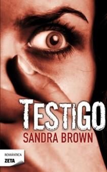 TESTIGO - ZETA | 9788498723885 | BROWN, SANDRA | Librería Castillón - Comprar libros online Aragón, Barbastro