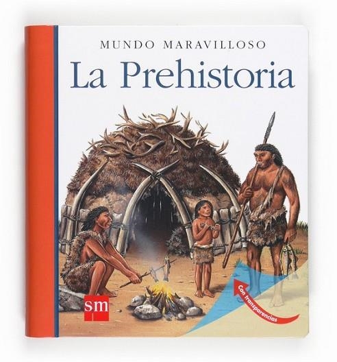 PREHISTORIA, LA - MUNDO MARAVILLOSO | 9788467539639 | CHABOT, JEAN-PHILIPPE | Librería Castillón - Comprar libros online Aragón, Barbastro