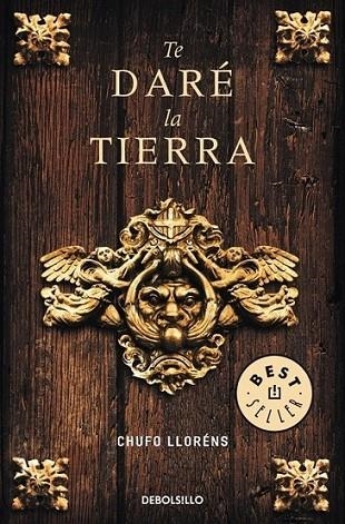 TE DARÉ LA TIERRA | 9788499088051 | Chufo Lloréns | Librería Castillón - Comprar libros online Aragón, Barbastro