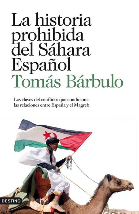 HISTORIA PROHIBIDA DEL SÁHARA ESPAÑOL, LA | 9788423343874 | BARBULO, TOMÁS | Librería Castillón - Comprar libros online Aragón, Barbastro