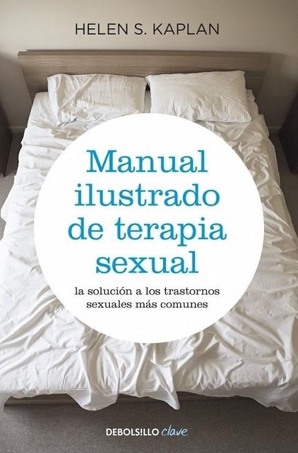 MANUAL ILUSTRADO DE TERAPIA SEXUAL | 9788499083957 | Helen S. Kaplan | Librería Castillón - Comprar libros online Aragón, Barbastro