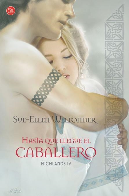 HASTA QUE LLEGUE EL CABALLERO - HIGHLANDS IV - PDL | 9788466324052 | WELFONDER, SUE-ELLEN | Librería Castillón - Comprar libros online Aragón, Barbastro