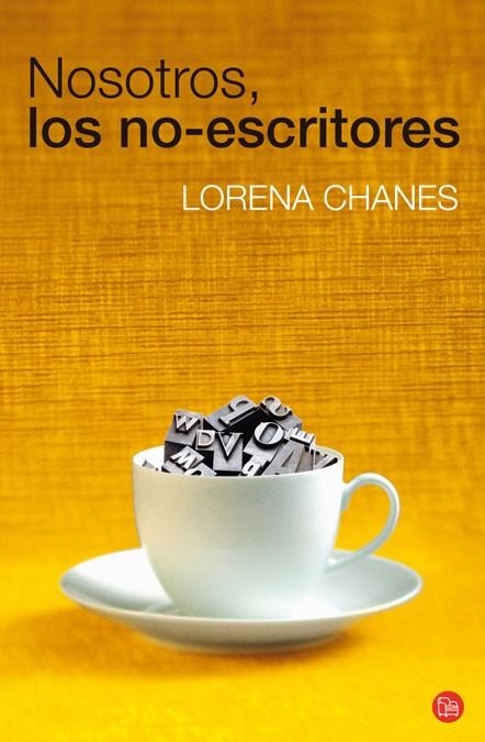 NOSOTROS LOS NO-ESCRITORES - PDL | 9788466324199 | CHANES, LORENA | Librería Castillón - Comprar libros online Aragón, Barbastro