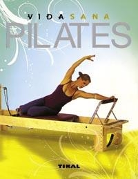 PILATES - VIDA SANA | 9788492678686 | GRUPO UNO | Librería Castillón - Comprar libros online Aragón, Barbastro