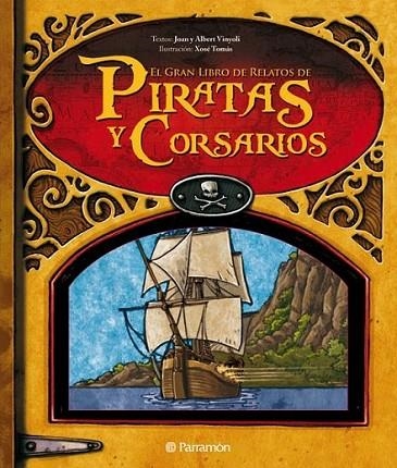 GRAN LIBRO DE RELATOS DE PIRATAS Y CORSARIOS, EL | 9788434236493 | VINYOLI, JOAN Y ALBERT; TOMAS, XOSE | Librería Castillón - Comprar libros online Aragón, Barbastro